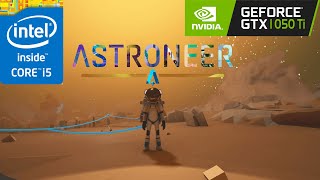 GTX 1050 Ti vs Astroneer Ultra Settings Showdown [upl. by Aima591]