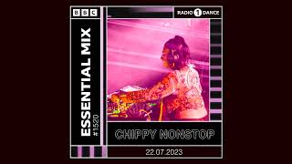 Chippy Nonstop  BBC Essential Mix 20230722 [upl. by Haldis]