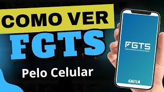 Como Ver Saldo do FGTS Pelo Celular JEITO CERTO 2024 [upl. by Ecirad]