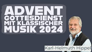 Adventgottesdienst mit klassischer Musik 2024 [upl. by Lednor]