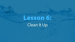 Awesome Aquifer Kit Lesson 6 Clean It Up [upl. by Nnaeiluj]