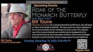 NCCCA quotRoar of the Monarch Butterflyquot Event with Bill Toone ECOLIFE Conservation [upl. by Ainit]