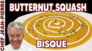 Butternut Squash Bisque Perfect Thanksgiving Soup  Chef JeanPierre [upl. by Gnav]