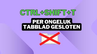 Per Ongeluk een Tabblad Gesloten Zo Heropen je Gesloten Tabs Snel  Simpele Browser Tip [upl. by Jankell]