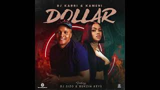 Dj Karri amp Kameni  Dollar Official Audio ft Dj Gizo Bukzin Keys [upl. by Kerr]