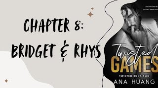 TWISTED GAMES  Chapter 8 BRIDGET amp RHYS  Audio Book [upl. by Zeuqirdor]