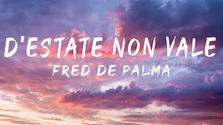 Fred De Palma  DEstate non vale feat Ana Mena LyricsTestoMix Farruko Noemi Carl Brave [upl. by Olga]