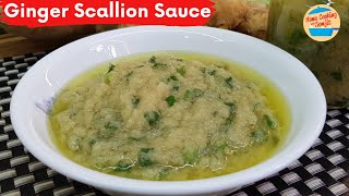 How to Make Ginger Scallion Sauce  Ginger Scallion Oil No MSG [upl. by Razec]