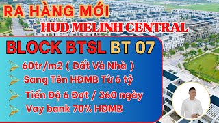 Quỹ Căn Song Lập Cuối Cùng  BT07 Dự Án HUD Mê Linh Central batdongsan vinhomes đầutư nhato [upl. by Troxell]