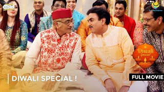 Diwali Special   FULL MOVIE  Taarak Mehta Ka Ooltah Chashmah Ep 2597  2599 [upl. by Chisholm]