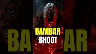 BAMBAR BHOOT 😱 shorts [upl. by Conny]