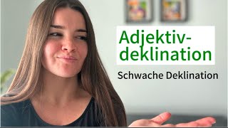 Deutsch ADJEKTIVDEKLINATION I Schwache Deklination [upl. by Enilav]