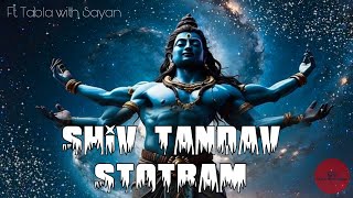 SHIV TANDAV STOTRAM  Ft  TABLA [upl. by Hallock69]