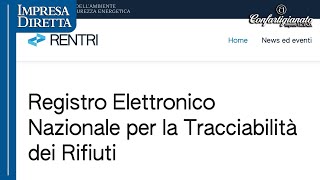 Registro Elettronico Nazionale per la Tracciabilità dei Rifiuti a chi è rivolto e quali le scadenze [upl. by Justicz]