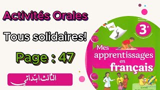 Mes apprentissages 3Aep  Jécoute et je comprends  tous solidaires  page 47 المستوى الثالث [upl. by Aimekahs]