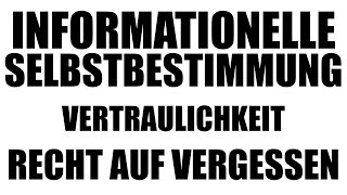 Informationelle Selbstbestimmung Vertraulichkeit Recht auf Vergessen Art 2 I 1 I GG  GrR 310 [upl. by Ferd277]