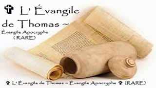 L Évangile de Thomas  Évangile Apocryphe RARE [upl. by Rene949]