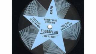 Robert Hood presents Floorplan  Funky Soul Original Mix [upl. by Mingche]