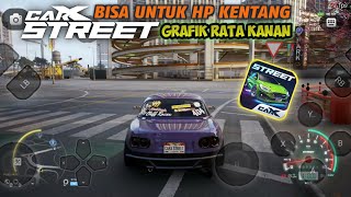 Main Game CarX Street Untuk Hp Kentang di Cloud Chikii [upl. by Festatus]