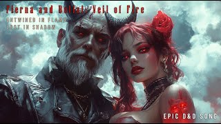 Fierna and Belial Veil of Fire  A Dark Fantasy Song Inspired by DampD [upl. by Newmann569]