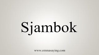 How To Say Sjambok [upl. by Clotilde400]