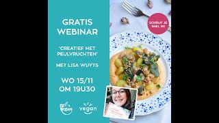 BE Vegan webinar met Lisa Wuyts  Creatief met peulvruchten [upl. by Eeresid]