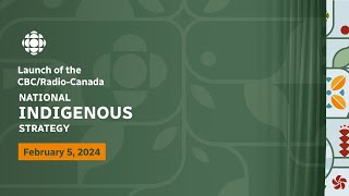 Launch of the CBCRadioCanada National Indigenous Strategy [upl. by Ained]