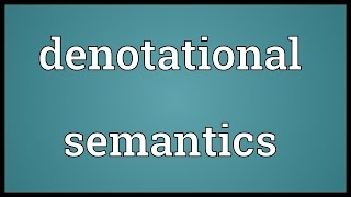 Denotational semantics Meaning [upl. by Lottie293]