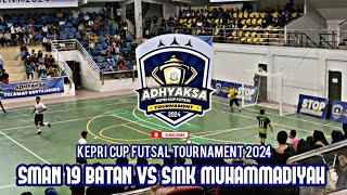 SMAN 19 Batam VS SMK Muhammadiyah  Adhyaksa Kepri Cup Futsal Tournament 2024 [upl. by Etnuaed148]