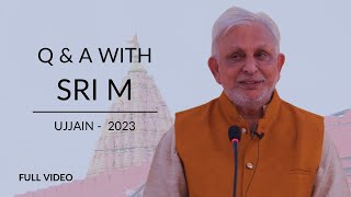 QampA with Sri M  Session 1  Ujjain 2023 [upl. by Magen]