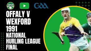 Offaly v Wexford 1991 National Hurling League Final [upl. by Macswan606]