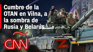 Cumbre de la OTAN en Vilna a la sombra de Rusia y Belarús [upl. by Koressa605]