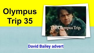 Olympus Trip 35 Advert featuring David Bailey [upl. by Atinrahs18]