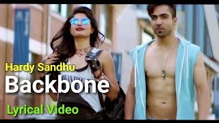 Hardy Sandhu  Backbone Lyrics Video  Jaani  B Praak  Zenith Sidhu [upl. by Najtsirk550]