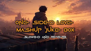 One Sided Love Jukebox  Slowed And Reverb  Main Rahoon  Dekha Hazaro Dafa  Leo1100 [upl. by Enowtna696]