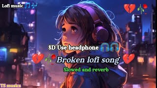 Alone broken heart sad song 💔🥀  Sad lofi song 😭  use headphone 🎧  TS musics [upl. by Ahsenwahs]