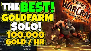 This SOLO Goldfarm is Still 100000 Gold Per Hour Or MORE  The Best TWW Goldfarm [upl. by Ilram]