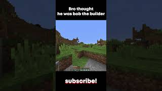 Bro Thought He Was Bob The Builder 👷💥👷💥viralvideo minecraft memes 100k [upl. by Berger915]