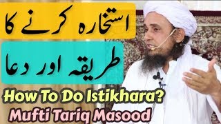 Istikhara Karne ka Tareeqa Aur Dua By Mufti Tariq Masood  How To Do Istikhara [upl. by Eibob145]