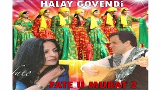 Fate u Murat 2  Potpori  Gül Şirine  Gül Naze Teşiye  Gowend Grani Dawete Halay [upl. by Isabella]