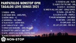 The Best Pampatulog OPM Tagalog Love Songs 2021  NonStop [upl. by Harihs]