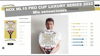 Nox ML10 Pro Cup Luxury Series 2022 Mis sensaciones [upl. by Novyad667]