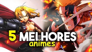 5 ANIMES MAIS BEM AVALIADOS DE TODOS OS TEMPOS [upl. by Jasen]