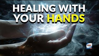 Healing With Your Hands [upl. by Amal]