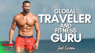 Global Traveler and Fitness Guru Inside the World of Joel Green [upl. by Aerdnael]