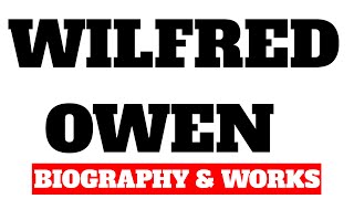 Wilfred Owen biography and works [upl. by Stu208]