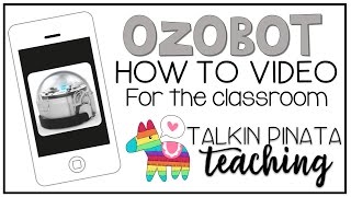 Ozobots How to Video for the Classroom [upl. by Mccallum]