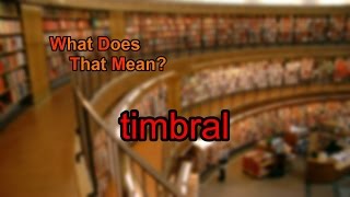 What does timbral mean [upl. by Fanya]