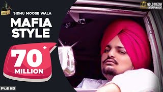 Mafia Style Official Song  Sidhu Moose Wala  Aman Hayer  Latest Punjabi Song 2019 [upl. by Eesac]