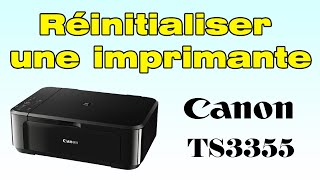 Comment réinitialiser une imprimante Canon TS3355 [upl. by Rimaa]